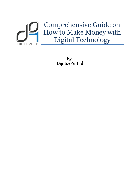 Comprehensive Guide on How to Make Money with Digital Technology Comprehensive Guide on How to Make Money with Digital Technology